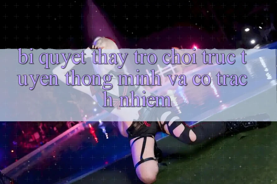 Bí Quyết Thấy Trò chơi trực tuyến Thông Minh Và Có Trách Nhiệm