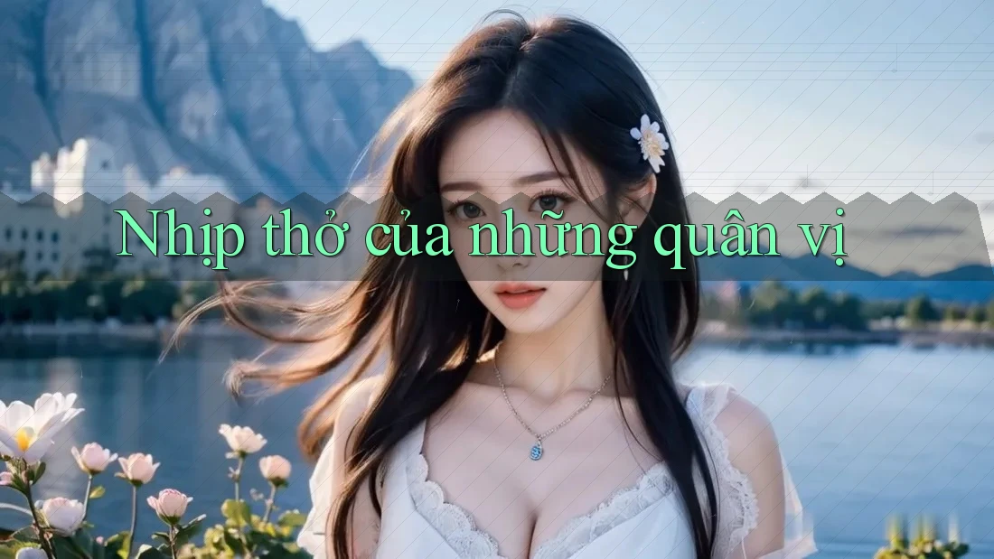 Nhịp thở của những quân vị