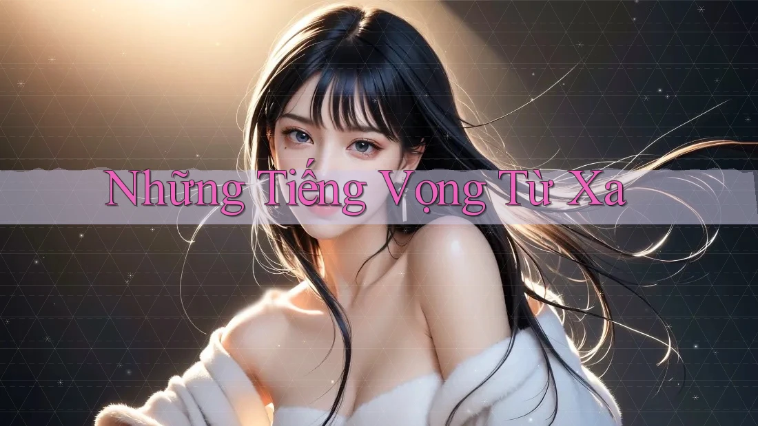 Những Tiếng Vọng Từ Xa