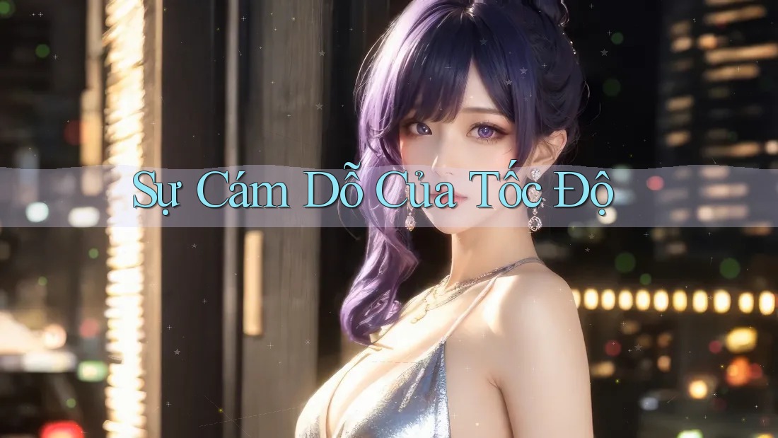 Sự cám dỗ của tốc độ