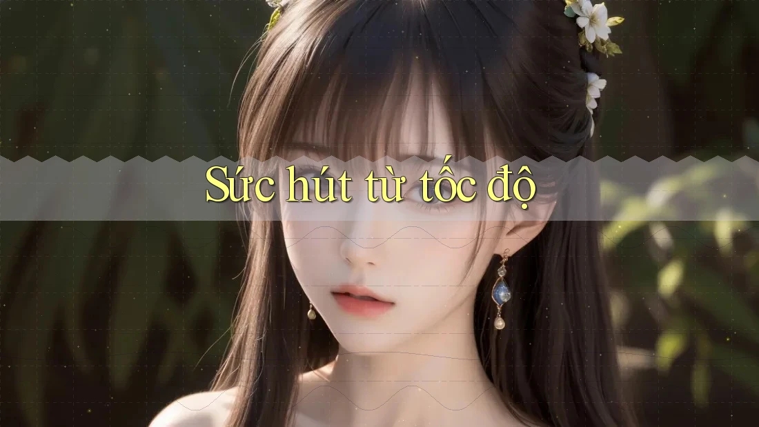 Sức hút từ tốc độ